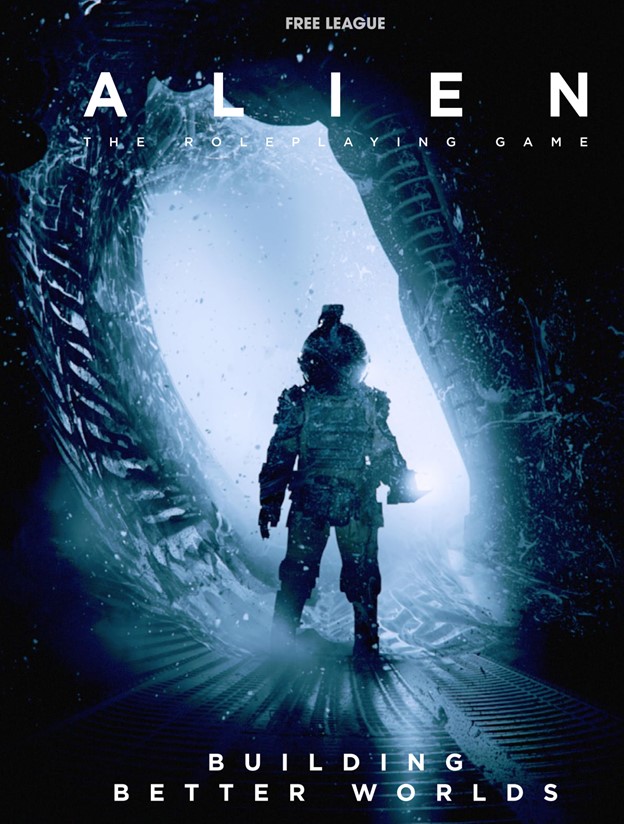 Alien The Roleplaying Game - Recenzie pentru Construirea unor Lumi Mai Bune